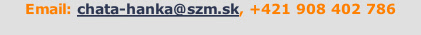 Email: chata-hanka@szm.sk, +421 908 402 786