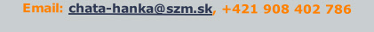 Email: chata-hanka@szm.sk, +421 908 402 786